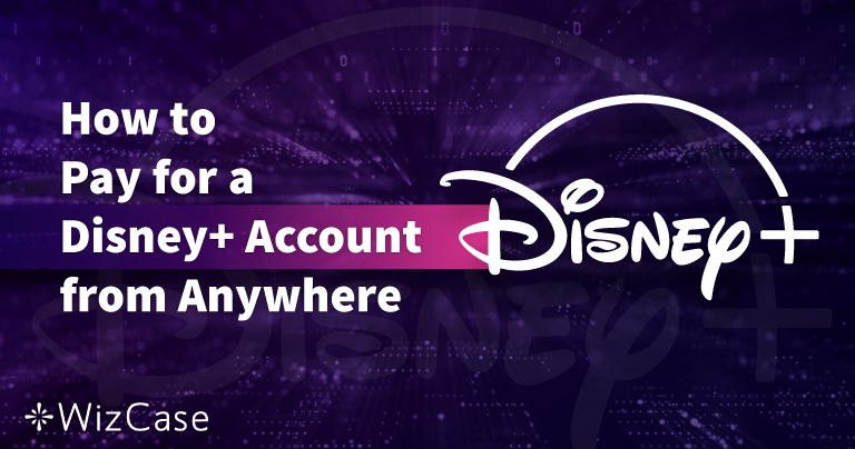 วิธีชำระเงินสำหรับ Disney+ จากทุกที่ &mdash; ยังคงใช้งานได้ในปี 2026!